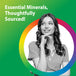 A young woman smiling thoughtfully, surrounded by the text 'Essential Minerals, Thoughtfully Sourced!'